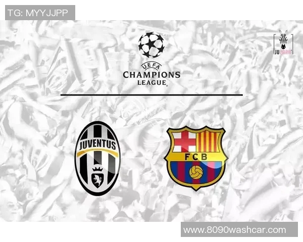 巴萨与尤文图斯精彩对决直播地址及观看指南分享